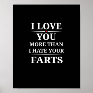Poster Je t'aime plus que je déteste tes pets Citation dr