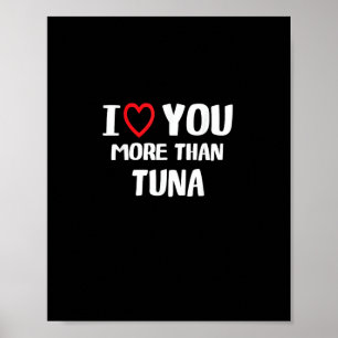 Poster Je t'aime plus que le thon Cadeau drôle