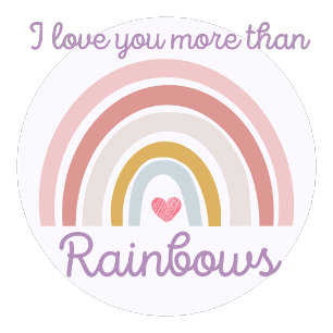 Poster Je t'aime plus que les arcs-en-ciel Texte de citat