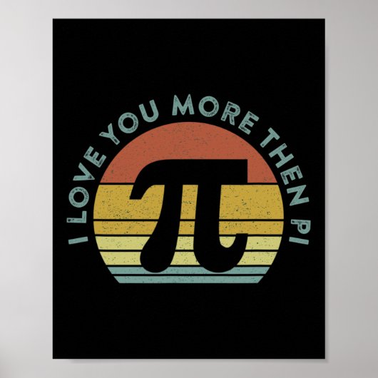 Poster Je T'Aime Plus Que Pi Infinity Math Nerd Funny P (Devant)