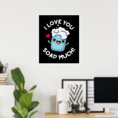 Poster Je T'Aime Savourer Beaucoup Drôle Pun de savon Dar (Bureau à domicile)