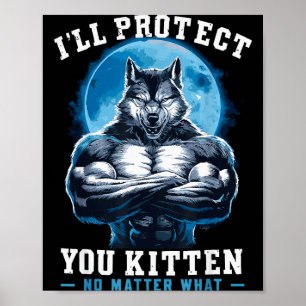 Poster Je te protégerai, chaton, non quoi Alpha Loup