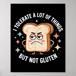 Poster Je Tolère Beaucoup De Choses Mais Pas De Gluten