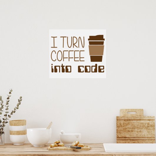 Poster Je Transforme Le Café En Code De Programmation (Cuisine)