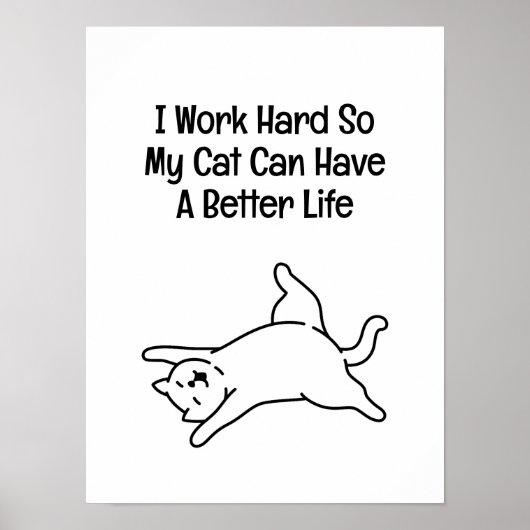 Poster Je Travaille Dur Pour Que Mon Chat Ait Une Meilleu (Devant)