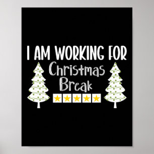 Poster Je Travaille Pour Noël Pause Drôle Sarcasme