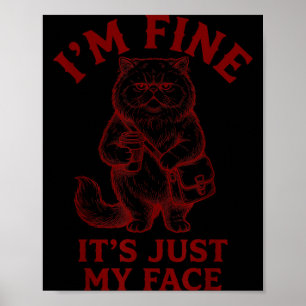 Poster Je vais bien, c'est juste mon visage - Cat Coffee