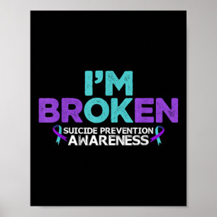 Poster Je vais bien, je suis brisé Prévention du suicide 