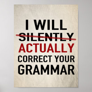 Poster Je vais en fait corriger votre grammaire - pas sil