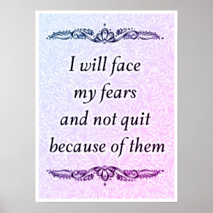 Poster Je vais faire face à mes craintes - Citation posit