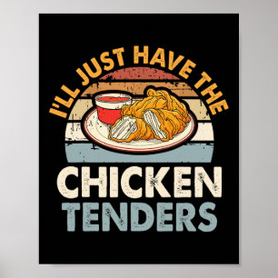 Poster Je vais juste prendre les tenders de poulet drôle