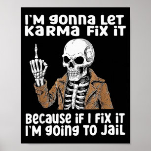 Poster Je vais laisser Karma résoudre ce problème parce q