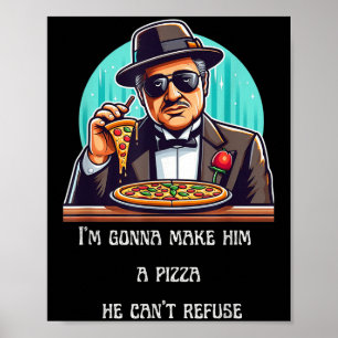 Poster Je vais lui faire une pizza qu'il ne pourra pas re