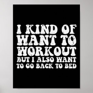 Poster Je Veux Faire De L'Exercice Mais Aussi Aller À L'E