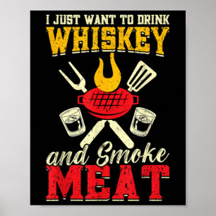 Poster Je Veux Juste Boire Whiskey Et Fumer Grill De Vian