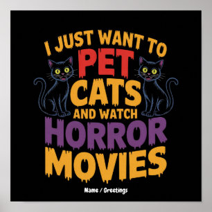 Poster Je veux juste caresser des chats et regarder des f