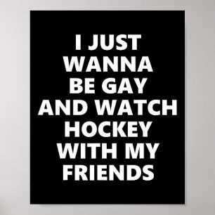 Poster Je veux juste être gay et regarder du hockey avec