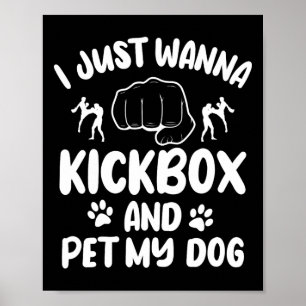 Poster Je veux juste faire du kickboxing et caresser mon
