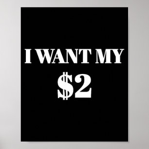 Poster Je veux mes deux dollars $2 Citation de film vinta