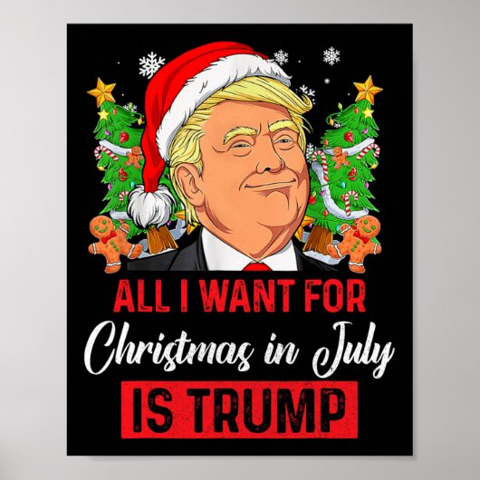 Poster Je Veux Noël En Juillet Est Trump Drôle Père Noël (Devant)