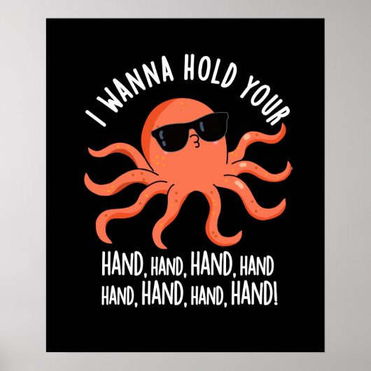 Poster Je Veux Tenir Votre Main Pun Octopus Pun Dark BG (Devant)