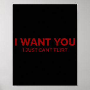 Poster Je veux toi je ne peux juste pas flirter blagues d