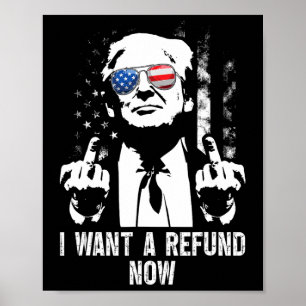 Poster Je veux un remboursement maintenant Funny Trump 1 