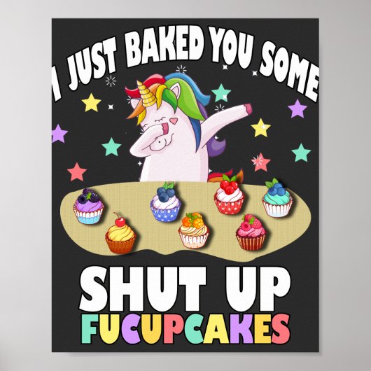Poster je viens de vous faire cuire un T-shirt fucupcakes (Devant)