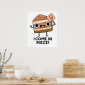 Poster Je Viens En Pièce Drôle Pun De Gâteau (Cuisine)