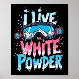Poster Je Vis Pour Le Ski En Poudre Blanche