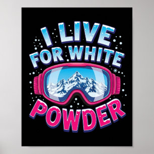 Poster Je vis pour le snowboard en poudre blanche cool