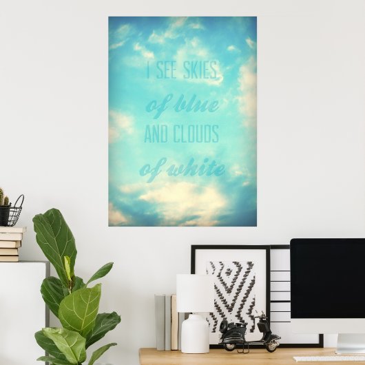 Poster Je vois des cieux bleus et des nuages blancs (Bureau à domicile)