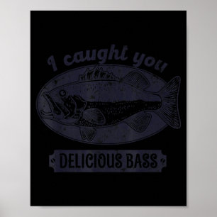 Poster Je vous ai attrapé une citation de pêche drôle dél