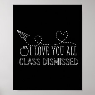 Poster Je Vous Aime Tous Classe Congédiée Professeur Dern