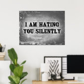 Poster Je Vous Déteste Silencieusement (Bureau à domicile)