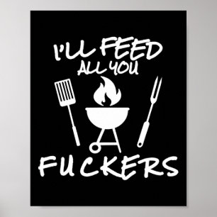 Poster Je vous nourrirai tous Ers Funny Barbecue Cuisine