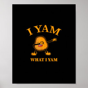 Poster Je Yam Ce Que J'Ai Yam Potatoueur Ou Danseur