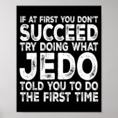 Poster Jedo - If At First You Don't Succeed Try Doing Wha (Devant)