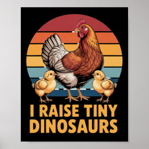 Poster J'élève des dinosaures minuscules Amateur de poule