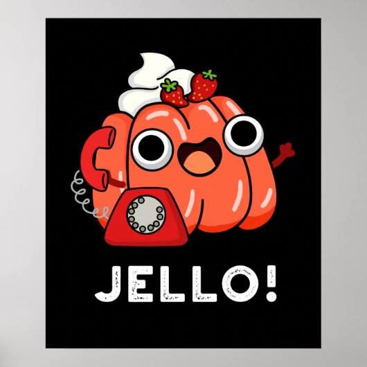 Poster Jello Funny Jello sur téléphone Pun Dark BG (Devant)