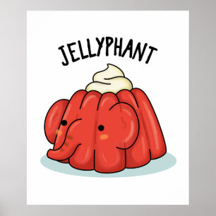 Poster Jellyphant Funny Elephant Jelly Pun