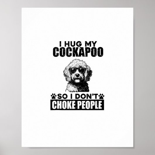 Poster J'Embrasse Mon Cockapoo Pour Ne Pas Choquer Les Ge (Devant)