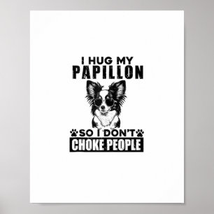 Poster J'Embrasse Mon Papillon Donc Je N'Étouffe Pas Les 