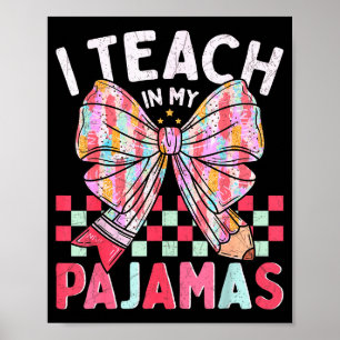 Poster J'enseigne en pyjama Citation drôle pour enseignan