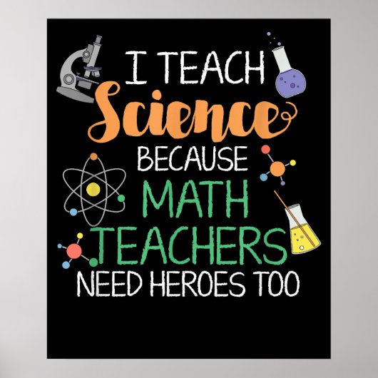 Poster J'Enseigne La Science Parce Que Les Enseignants En (Devant)