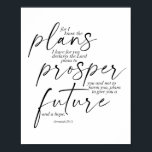 Poster Jeremiah 29:11 Polices doubles<br><div class="desc">Car je connais les plans que j'ai pour vous déclare le Seigneur. Des plans pour vous Prospérer et ne pas vous nuire, des plans pour vous donner un avenir et un espoir. -Jeremiah 29:11 Polices doubles</div>