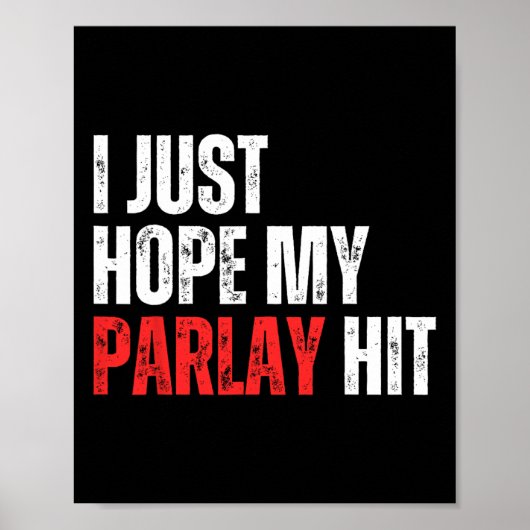 Poster J'Espère Juste Que Mon Parlay A Atteint Sports Par (Devant)