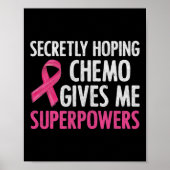 Poster J'Espère Secrètement Que Chemo Me Donne Des Superp (Devant)
