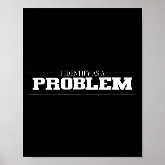 Poster J'Estime Que C'Est Un Problème - Citation Sarcasti (Devant)