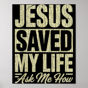 Poster Jésus a sauvé ma vie Demandez-moi comment Foi chré